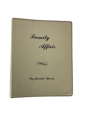 Family Affair Cookbook By Juanita Sparks Vintage 1985 Three-Ring Binder